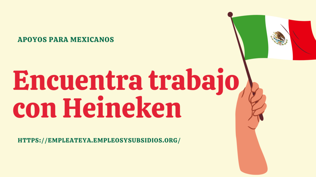Encuentra trabajo con Heineken MX