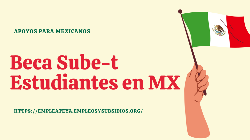 Beca Sube-t para estudiantes en MX